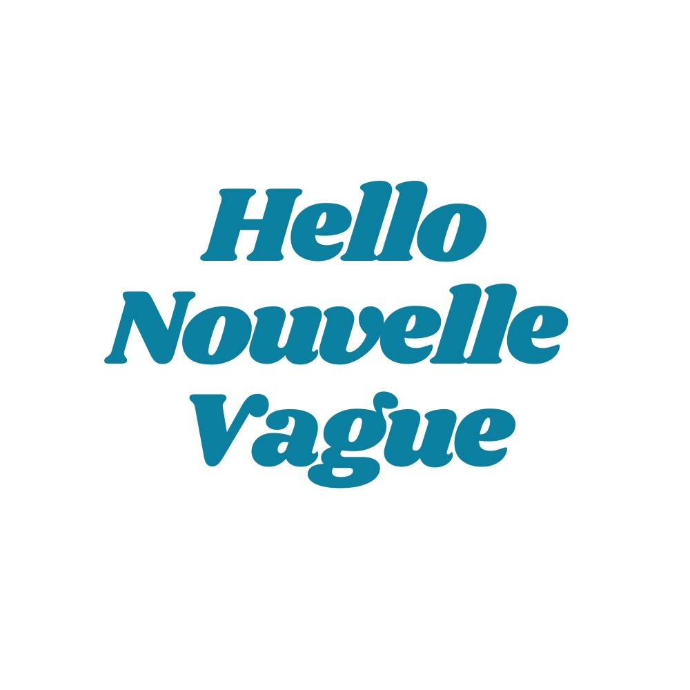 Hello Nouvelle Vague