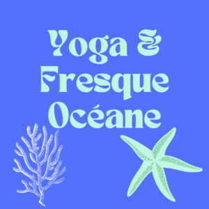Yoga et Fresque Océane